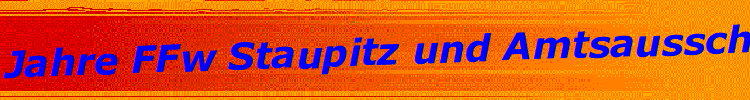 75 Jahre FFw Staupitz und Amtsausscheid