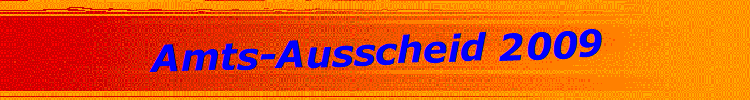 Amts-Ausscheid 2009