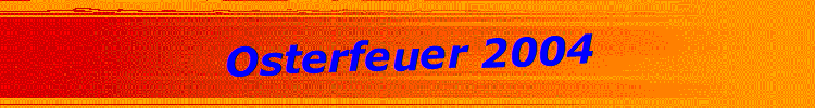 Osterfeuer 2004