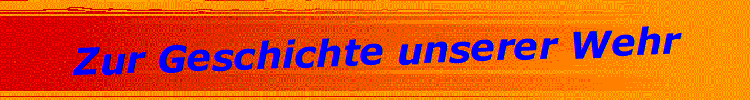 Zur Geschichte unserer Wehr